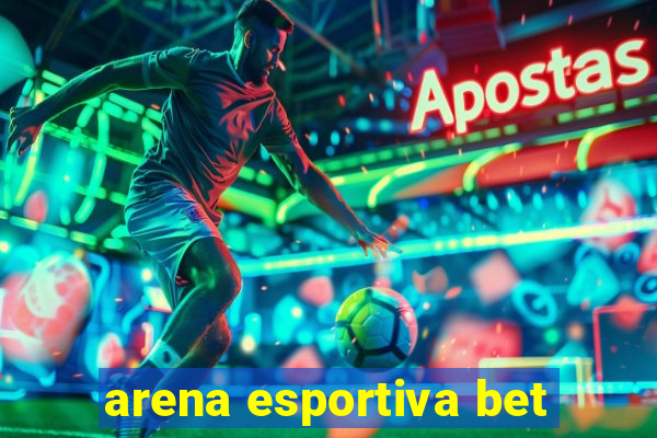 arena esportiva bet